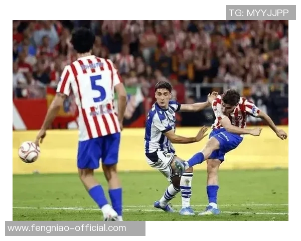 国王杯精彩对决曼联3-0马竞绝杀瞬间点燃全场激情